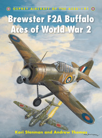 Brewster F2A Buffalo Aces of World War 2 by Kari Stenman, Andrew Thomas, Mark Styling, Mark Postlethwaite, 9781846034817