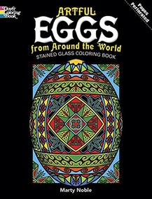 Artful Eggs from Around the World Stained Glass Coloring Book by Marty Noble, 9780486480251