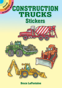 Construction Trucks Stickers by Bruce LaFontaine, 9780486409733