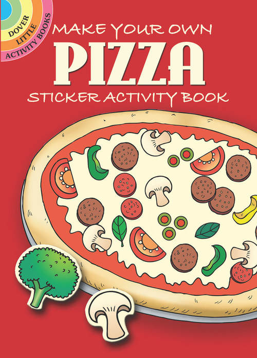 Make Your Own Pizza Sticker Activity Book by Fran Newman-D'Amico, 9780486452241