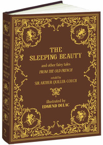 The Sleeping Beauty and Other Fairy Tales by Sir Arthur Quiller-Couch, Edmund Dulac, 9781606600191