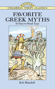 Favorite Greek Myths (In Easy-to-Read Type) by Bob Blaisdell, 9780486288598