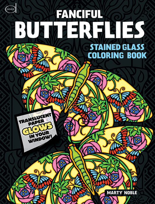 Fanciful Butterflies Stained Glass Coloring Book by Marty Noble, 9780486486499