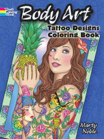 Body Art (Tattoo Designs Coloring Book) by Marty Noble, 9780486489469