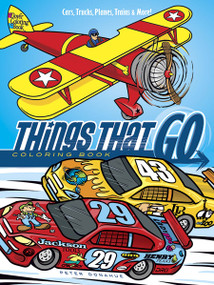 Things That Go Coloring Book (Cars, Trucks, Planes, Trains and More!) by Peter Donahue, 9780486798141