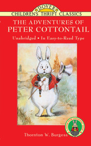 The Adventures of Peter Cottontail by Thornton W. Burgess, 9780486269290