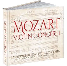 The Mozart Violin Concerti (A Facsimile Edition of the Autographs) by Wolfgang Amadeus Mozart, Gabriel Banat, 9781606600597