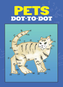 Pets Dot-to-Dot by Barbara Soloff Levy, 9780486448909