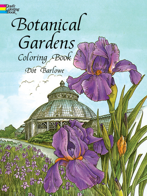 Botanical Gardens Coloring Book by Dot Barlowe, 9780486298580