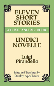 Eleven Short Stories (A Dual-Language Book) by Luigi Pirandello, 9780486280912