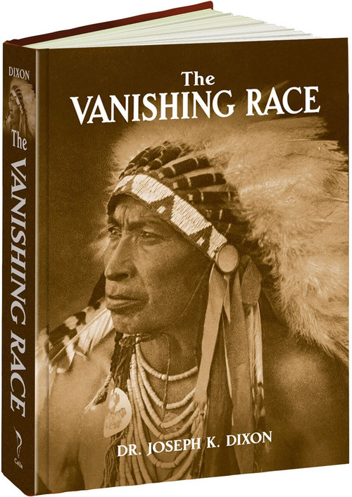 The Vanishing Race by Joseph K. Dixon, Joe D. Horse Capture, 9781606600764