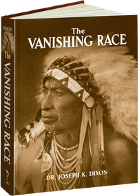 The Vanishing Race by Joseph K. Dixon, Joe D. Horse Capture, 9781606600764