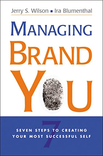 Managing Brand You (7 Steps to Creating Your Most Successful Self) by Jerry Wilson, Ira Blumenthal, 9780814437759