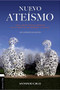 Nuevo ateísmo (Una respuesta desde la ciencia, la razón y la fe o el diseño inteligente) (Spanish Edition) by Antonio Cruz, 9788482679655