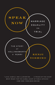 Speak Now (Marriage Equality on Trial) - 9780385348829 by Kenji Yoshino, 9780385348829