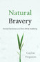 Natural Bravery (Fear and Fearlessness as a Direct Path of Awakening) by Gaylon Ferguson, 9781590309735