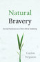 Natural Bravery (Fear and Fearlessness as a Direct Path of Awakening) by Gaylon Ferguson, 9781590309735