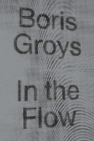 In the Flow by Boris Groys, 9781784783501