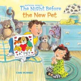 The Night Before the New Pet by Natasha Wing, Amy Wummer, 9780448489032