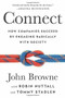Connect (How Companies Succeed by Engaging Radically with Society) by John Browne, Robin Nuttall, Tommy Stadlen, 9781610396974