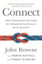 Connect (How Companies Succeed by Engaging Radically with Society) by John Browne, Robin Nuttall, Tommy Stadlen, 9781610396974