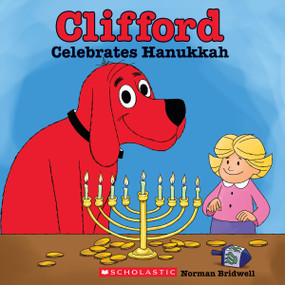 Clifford Celebrates Hanukkah (Classic Storybook) by Norman Bridwell, Norman Bridwell, 9780545823340