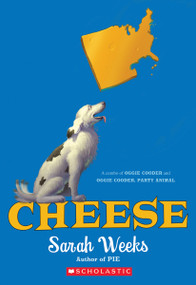 Cheese: A Combo of Oggie Cooder and Oggie Cooder, Party Animal by Sarah Weeks, 9780545939577