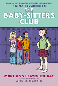Mary Anne Saves the Day: A Graphic Novel (The Baby-Sitters Club #3) - 9780545886178 by Raina Telgemeier, Raina Telgemeier, Ann M. Martin, 9780545886178