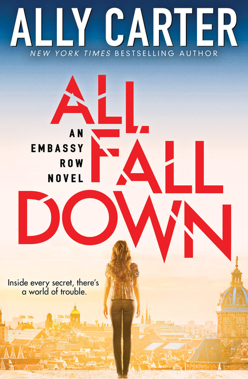 All Fall Down (Embassy Row, Book 1) by Ally Carter, 9780545654807