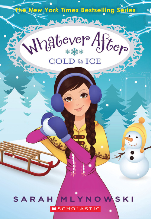 Cold As Ice (Whatever After #6) by Sarah Mlynowski, 9780545627368