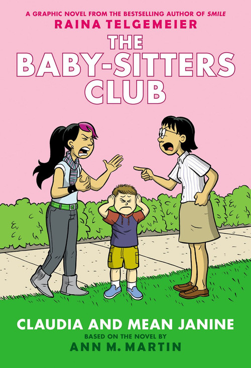 Claudia and Mean Janine (Baby-Sitters Club Graphic Novel #4): Graphix Book (Full Color Edition) (Full-Color Edition) by Raina Telgemeier, Raina Telgemeier, Ann M. Martin, 9780545886239