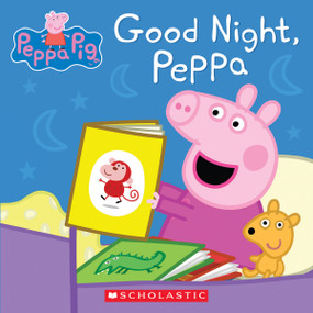 Good Night, Peppa (Peppa Pig) by Scholastic, 9780545881326