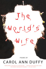 The World's Wife (Poems) by Carol Ann Duffy, 9780571199952