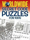 Worldwide Secret Code Puzzles for Kids by Tony J. Tallarico, 9780486798714