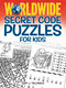 Worldwide Secret Code Puzzles for Kids by Tony J. Tallarico, 9780486798714