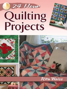 24-Hour Quilting Projects by Rita Weiss, 9780486800318
