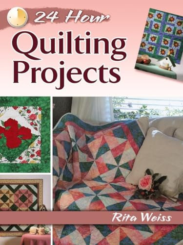 24-Hour Quilting Projects by Rita Weiss, 9780486800318