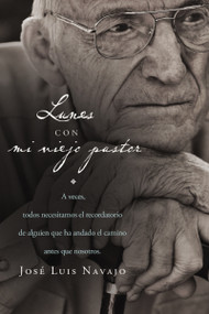Lunes con mi viejo pastor (Spanish Edition) by José Luis Navajo, 9781602559431