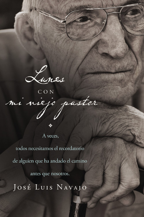 Lunes con mi viejo pastor (Spanish Edition) by José Luis Navajo, 9781602559431