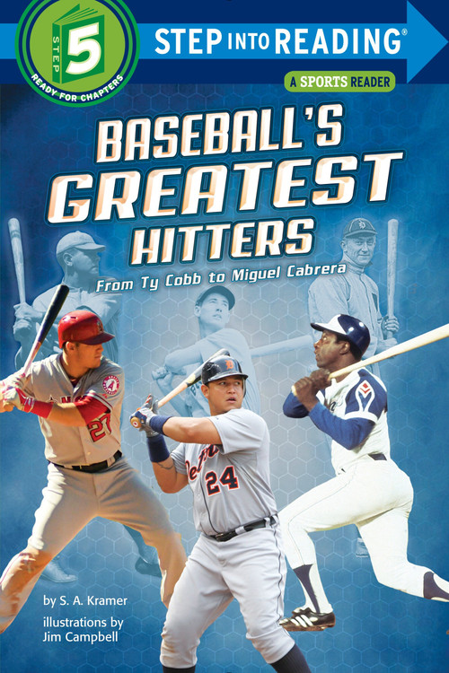 Baseball's Greatest Hitters (From Ty Cobb to Miguel Cabrera) by S. A. Kramer, 9780553539103