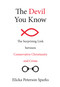 Devil You Know (The Surprising Link between Conservative Christianity and Crime) by Elicka Peterson Sparks, 9781633881501