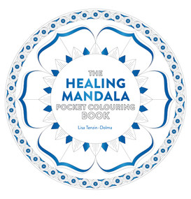 Healing Mandala Pocket Coloring Book (26 Inspiring Designs for Mindful Meditation and Coloring) by Lisa Tenzin-Dolma, 9781780289465