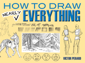 How to Draw Nearly Everything by Victor Perard, 9780486498485