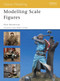 Modelling Scale Figures by Mark Bannerman, 9781846032387