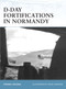 D-Day Fortifications in Normandy by Steven J. Zaloga, Hugh Johnson, 9781841768762