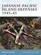 Japanese Pacific Island Defenses 1941-45 by Gordon L. Rottman, Ian Palmer, 9781841764283