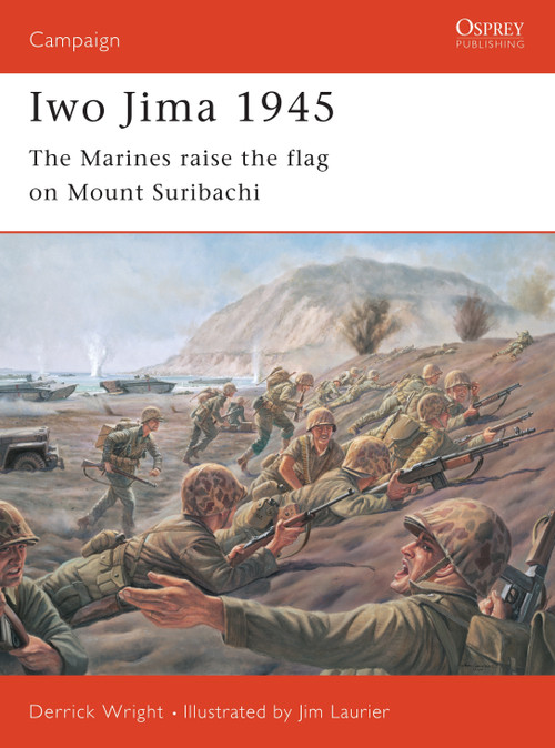 Iwo Jima 1945 (The Marines raise the flag on Mount Suribachi) by Derrick Wright, Jim Laurier, 9781841761787