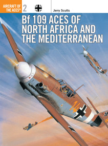 Bf 109 Aces of North Africa and the Mediterranean by Jerry Scutts, John Weal, Mike Chappell, Keith Fretwell, 9781855324480