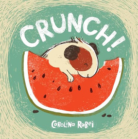 Crunch! - 9781846437335 by Carolina Rabei, Carolina Rabei, 9781846437335
