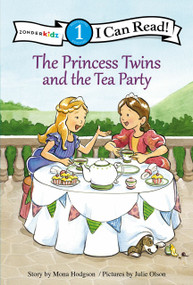 The Princess Twins and the Tea Party - 9780310753100 by Mona Hodgson, Julie Olson, 9780310753100
